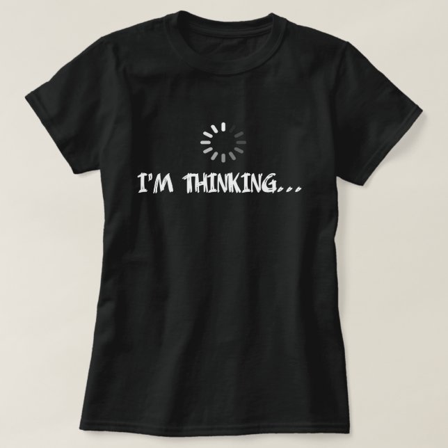 Estou a pensar em T-Shirt Humor (Frente do Design)