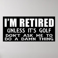 Estou Aposentado A Não Ser Que Seja Poster De Golf