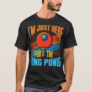 ESTOU Aqui Apenas Para O Ping Pong - Camiseta Dive