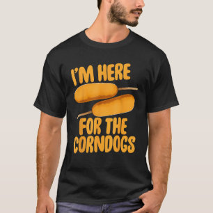 Estou Aqui Para A Corndog Camisa Fair Corn Dogs Fo