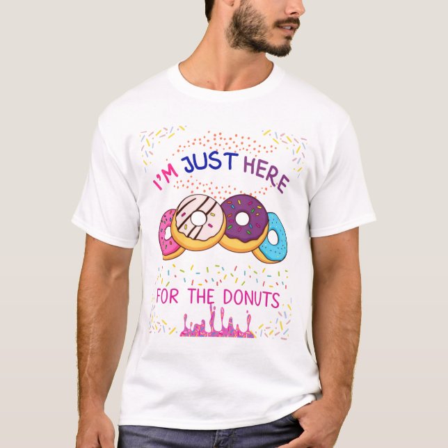 Estou aqui para rosquinhas T-Shirt (Frente)