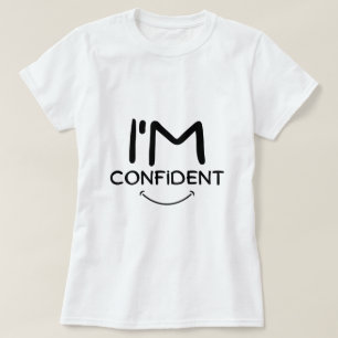 Estou confiante em T-Shirt