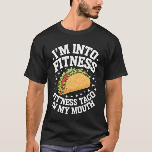 Estou Em Forma Taco Fitness Na Minha Boca Camiseta