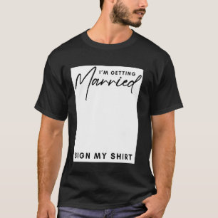 Estou Me Casando Assine Minha Camisa Meninas Noiva