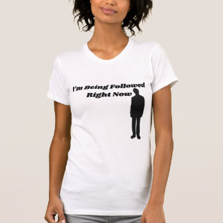Estou sendo seguido agora - Camisa de T assustador