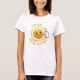 Estou Tão Ovo-Citado! Camiseta Engraçada com Troca