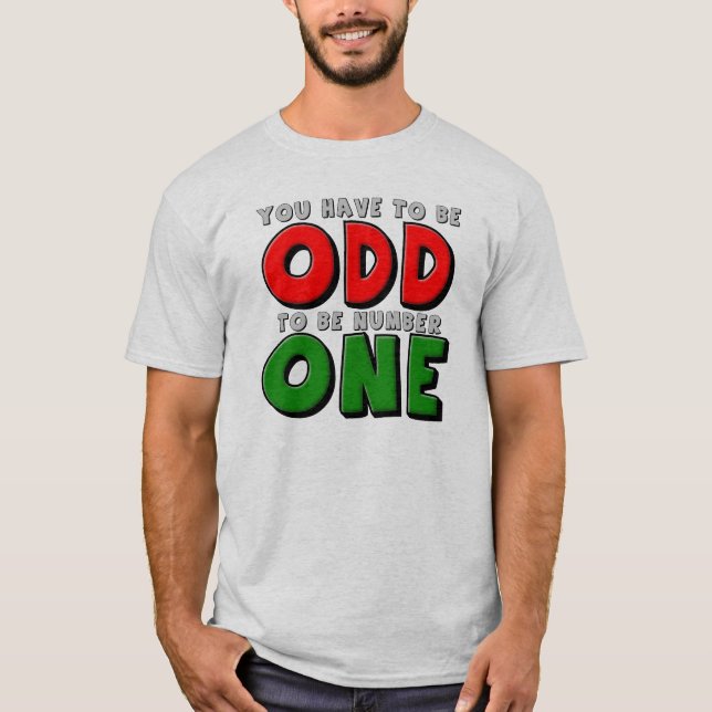 Estranho Ser o Número Um Camiseta Divertida (Frente)