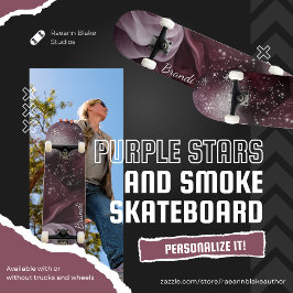Estrelas Roxas Hipnotizantes e Smoke Skateboard