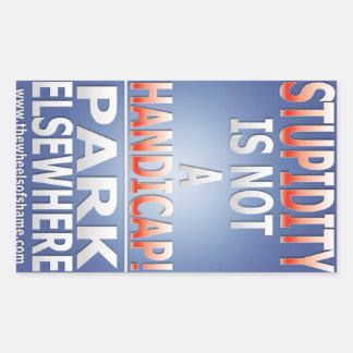 Estupidez não é um adesivo de desvantagem