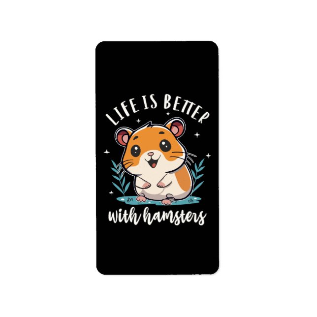 Etiqueta A Vida é Melhor Com Hamsters (Frente)