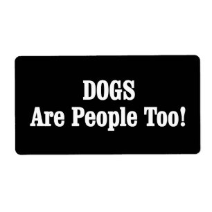 Etiqueta CÃES Também São Pessoas!