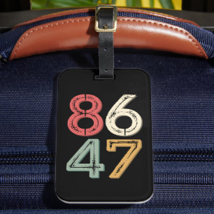 Etiqueta De Bagagem 86 47 Anti Trump Vintage 80s Estilo retroativo