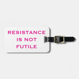 Etiqueta De Bagagem A resistência não é inútil
