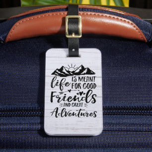 Etiqueta De Bagagem A Vida É Para Boas Amigas E Excelentes.