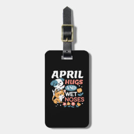 Etiqueta De Bagagem Abraços, Narizes Molhados e Primavera - Pet Reprod