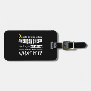 Etiqueta De Bagagem Anti Donald Trump é como uma americana Cheese Wom