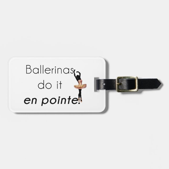 Etiqueta De Bagagem Ballerinas fazem isso! (Frente Horizontal)