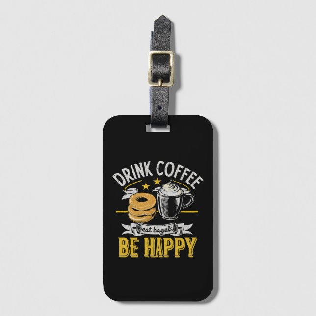 Etiqueta De Bagagem Beber Café Comer Bagels Ser Feliz (Frente Vertical)