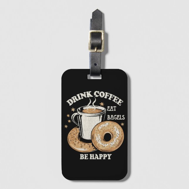 Etiqueta De Bagagem Beber Café Comer Bagels Ser Feliz (Frente Vertical)