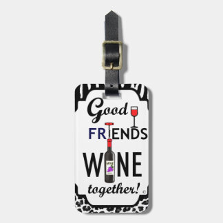 Etiqueta De Bagagem Bom vinho dos amigos junto!
