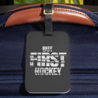 Etiqueta De Bagagem But First Hockey – Funny Hockey Lover Quote Design