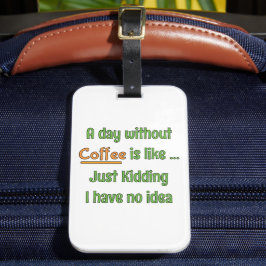Etiqueta De Bagagem Camiseta Um Dia Sem Café