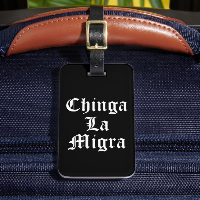 Etiqueta De Bagagem Chinga LA Migra (Frente Insitu 2)