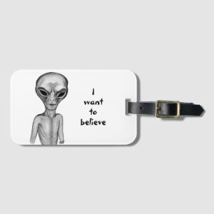 Etiqueta De Bagagem Cinza Alienígena, quero acreditar