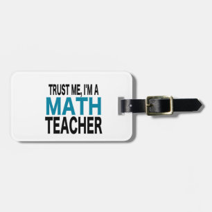 Etiqueta De Bagagem Confie-me, mim são um professor de matemática (a