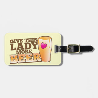 Etiqueta De Bagagem Dê a esta SENHORA mais CERVEJA!