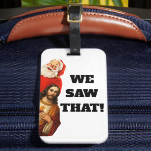 Etiqueta De Bagagem Design engraçado de Papai Noel e Jesus “Nós Vimos