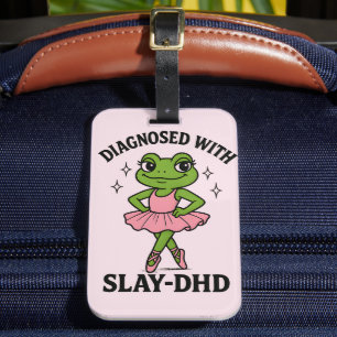Etiqueta De Bagagem Diagnosticado Slay-DHD Sapo Bailarina TDAH