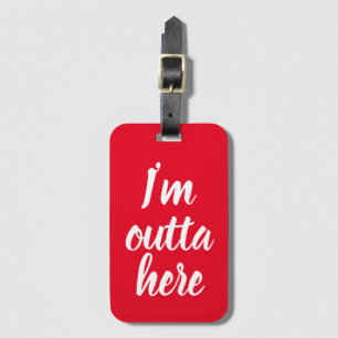 Etiqueta De Bagagem Engraçado eu sou Tag da bagagem do outta aqui