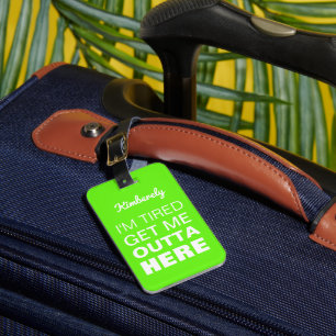 Etiqueta De Bagagem Engraçado obtenha-me o viagem personalizado Here
