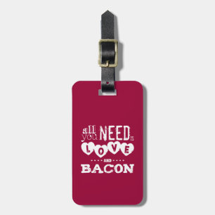 Etiqueta De Bagagem Engraçado tudo que você precisa é amor e bacon