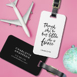 Etiqueta De Bagagem Escrito Branco e Preto Pequeno, Mas Forte Shakespe<br><div class="desc">estilo viagem com esta etiqueta de bagagem literária com seu nome e um roteiro de pincel preto da citação "embora ela seja pequena mas ela seja feroz" do Sonho de Uma Noite de Verão de William Shakespeare contra uma cor branca de fundo. Personalize-o substituindo o texto do marcador de posição....</div>