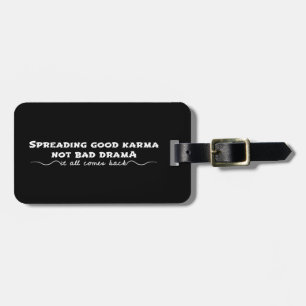 Etiqueta De Bagagem Espalhando o bom Karma, não o mau drama