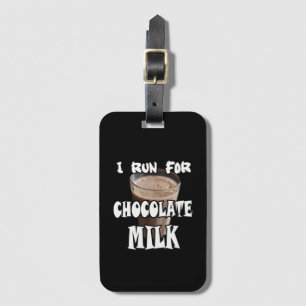 Etiqueta De Bagagem Eu Corro por Leite de Chocolate Correndo