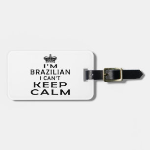 Etiqueta De Bagagem Eu sou brasileiro mim não posso manter a calma