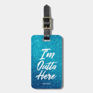 Etiqueta De Bagagem Eu sou estilo engraçado do brilho de Outta aqui