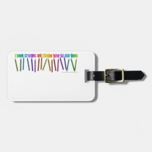 ETIQUETA DE BAGAGEM EU TENHO CRAYONS E EU SEI COMO USÁ-LOS!