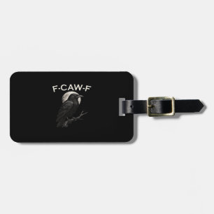 Etiqueta De Bagagem F-Caw-F Corvo Corvo Engraçado F-Caw-F Engrenagem G