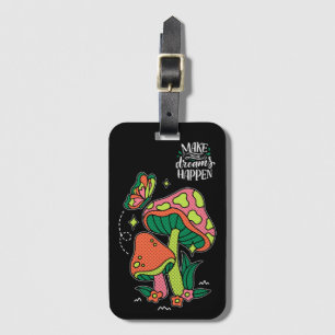 Etiqueta De Bagagem Faça os sonhos acontecerem   Cogumelos Coloridos B