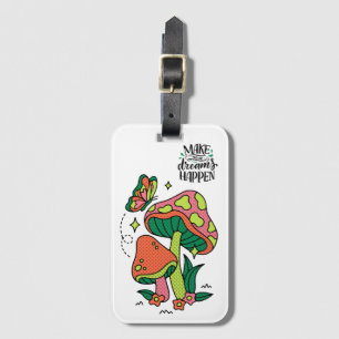 Etiqueta De Bagagem Faça os sonhos acontecerem   Cogumelos Coloridos B