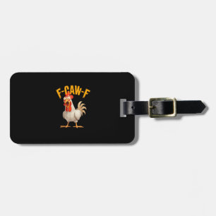 Etiqueta De Bagagem Frase de efeito galinha F-Caw-F galo Funny F-Awk-F