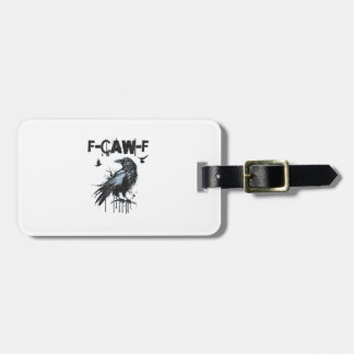 Etiqueta De Bagagem Funny F-Caw-F Crow Grunge Humor Graphic