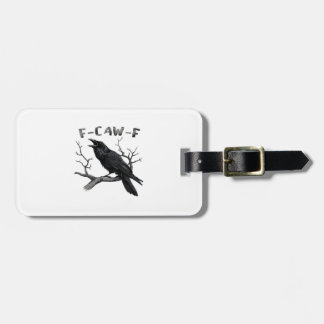 Etiqueta De Bagagem Funny F-Caw-F Gothic Crow Humor Essential