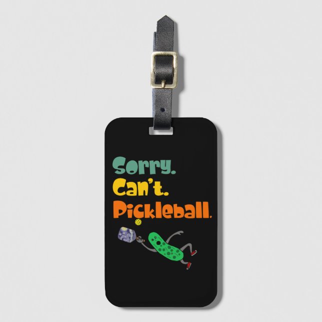 Etiqueta De Bagagem Funny Leaping Pickle Sorry Can't Pickleball (Frente Vertical)