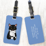 Etiqueta De Bagagem Gato Sarcástico Engraçado<br><div class="desc">Um gato de smoking Bicolor,  preto e branco,  sarcástico,  sem entusiasmo e irritado. Que seja. Altere os detalhes no verso para personalizar.</div>