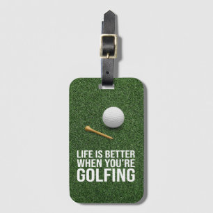 Etiqueta De Bagagem Golfe é melhor quando você joga golfe